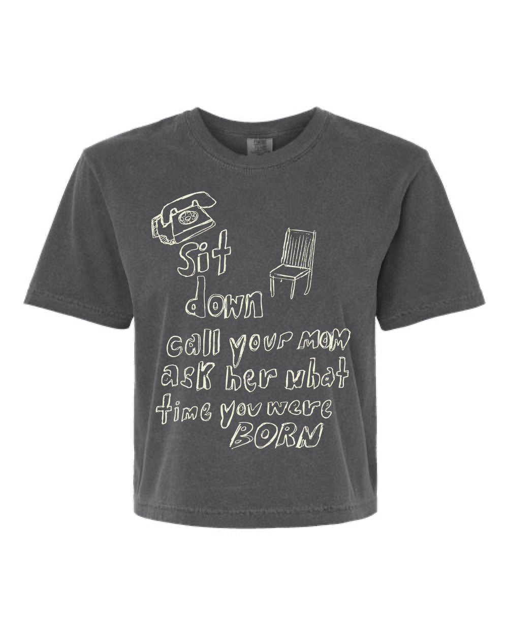 Sit Down and Call Your Mom Women's Boxy Tee